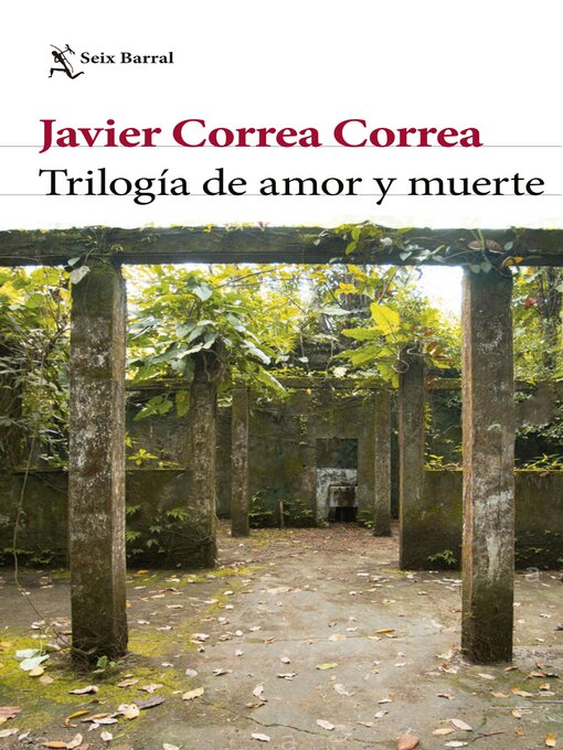 Title details for Trilogía de amor y muerte by Javier Correa Correa - Available